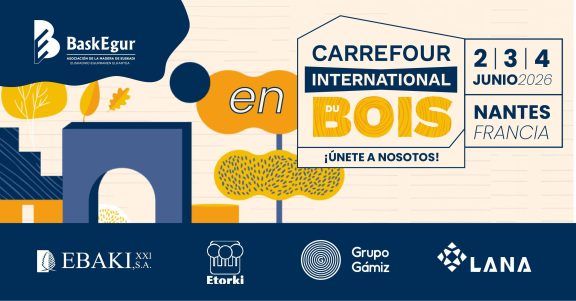 Ebaki, Etorki, Grupo Gámiz eta Lana S. Coop. bazkideak Baskegurrekin batera talde-misioan joango dira Nanteseko Carrefour International du Bois azokara